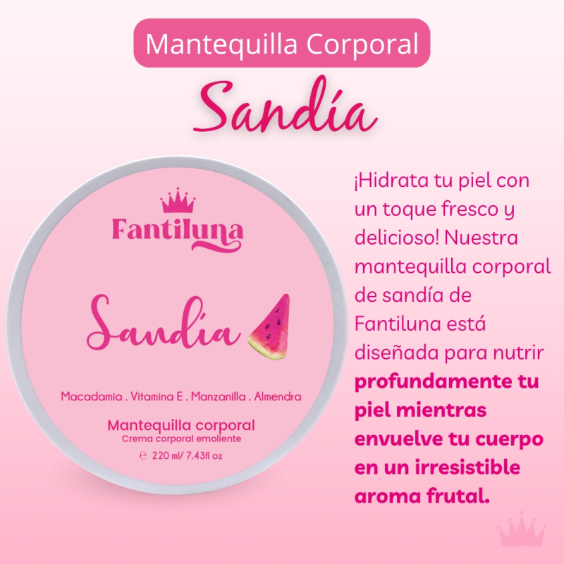 MANTEQUILLA CORPORAL FANTILUNA SANDIA X220ML